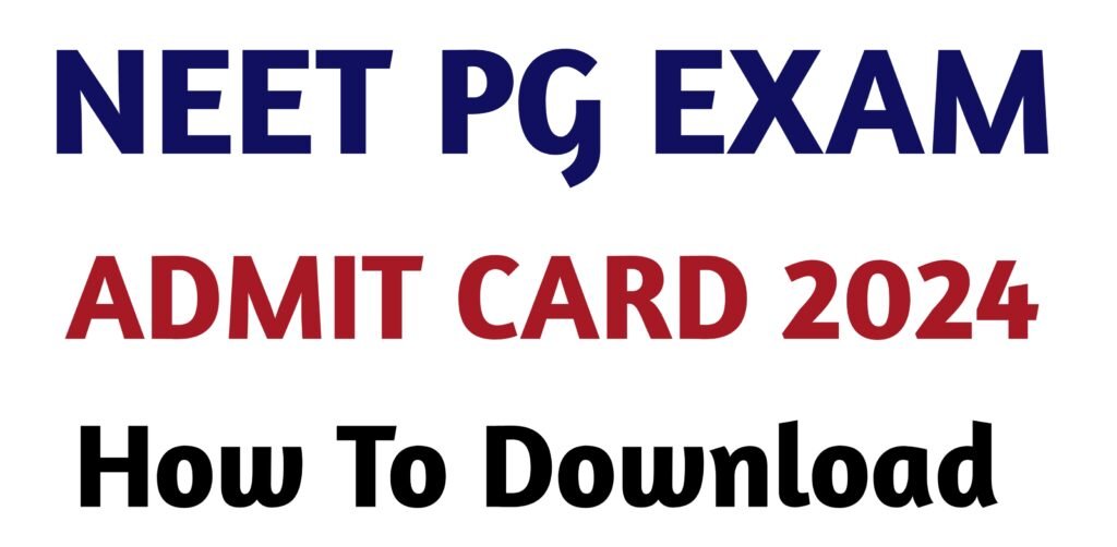 NEET PG ADMIT CARD: NEET PG EXAM DATE