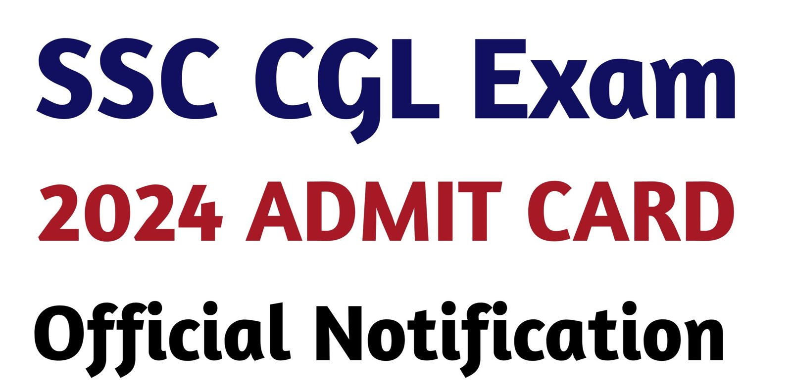 SSC CGL ADMIT CARD: SSC CGL EXAM DATE 2024