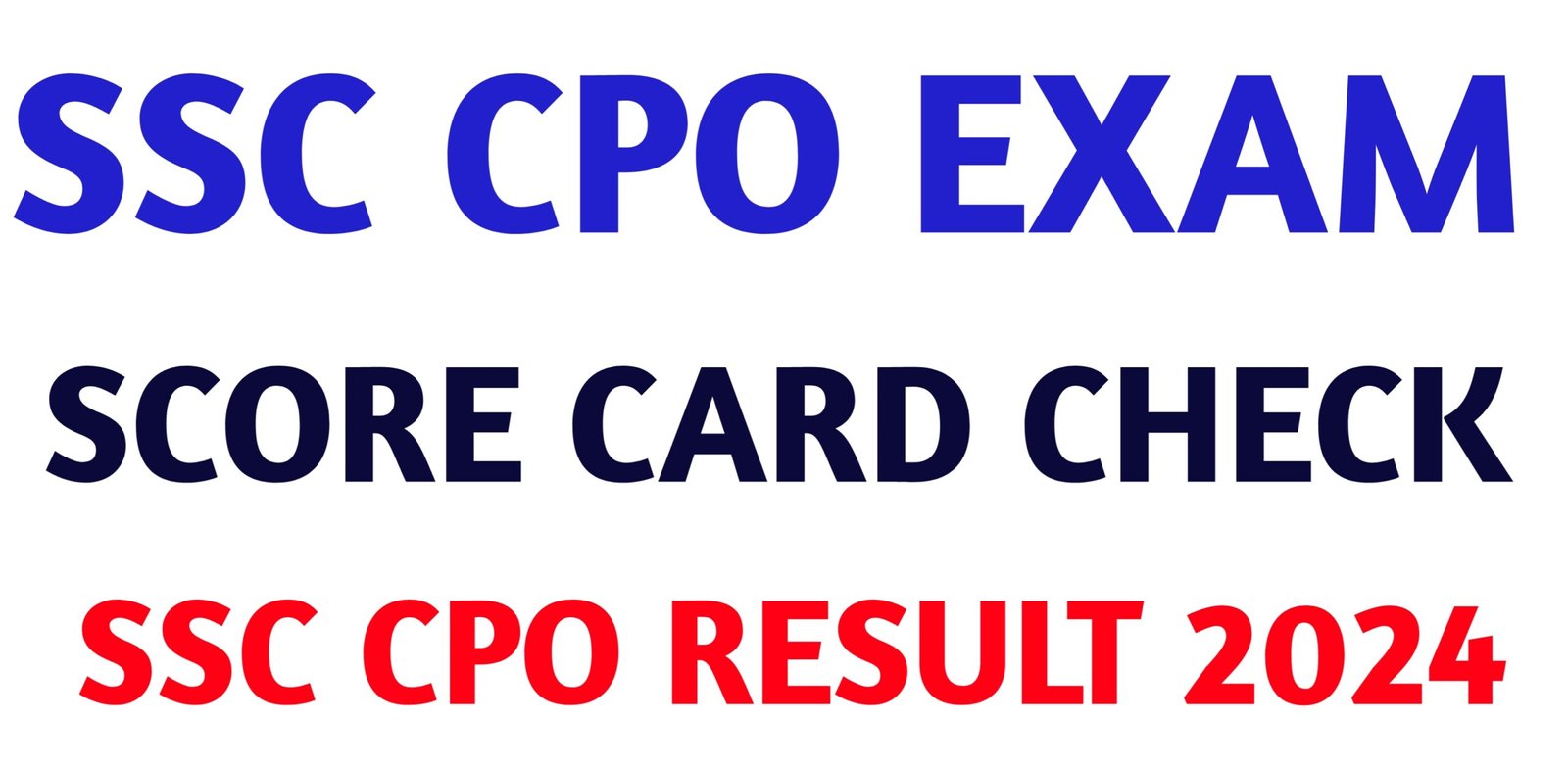 SSC CPO SCORE CARD: SSC CPO RESULT DATE