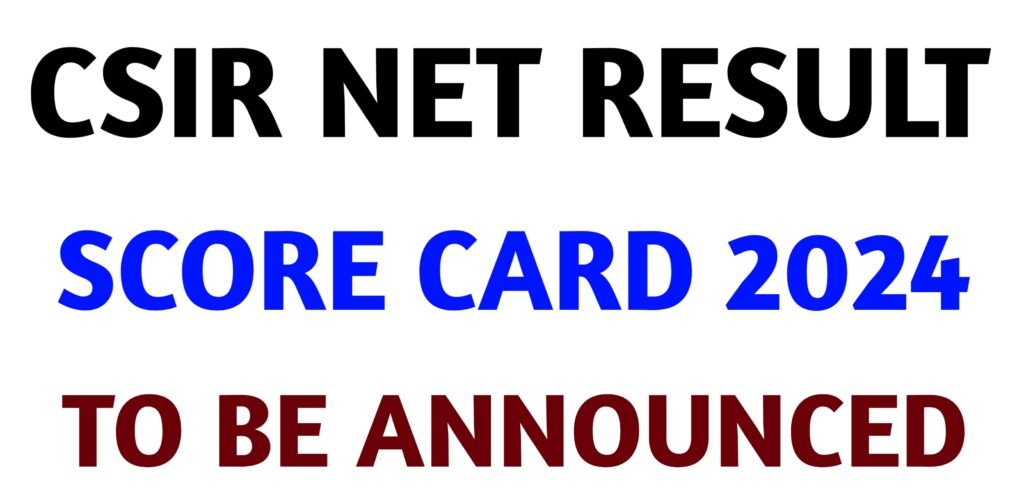 CSIR NET SCORE CARD: CSIR NET RESULT 2024