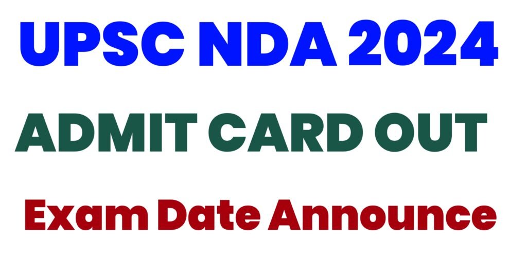 UPSC NDA ADMIT CARD: ADMIT CARD, EXAM DATE