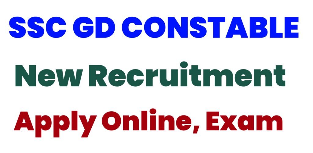 SSC GD RECUIRMENT: SSC GD CONSTABLE NEW BHARTI